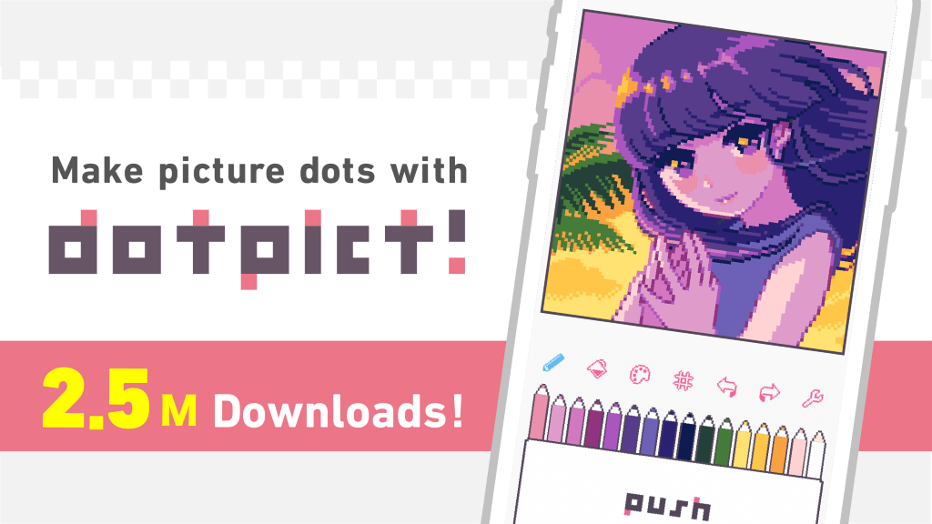 Make picture dots with 
2.5 M Downloads! 
gurh 